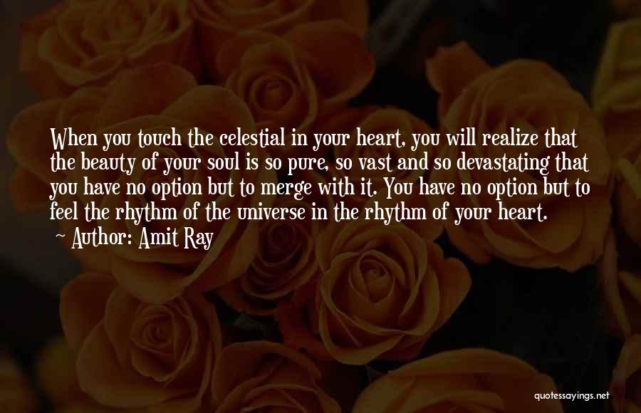Feel Your Touch Quotes By Amit Ray