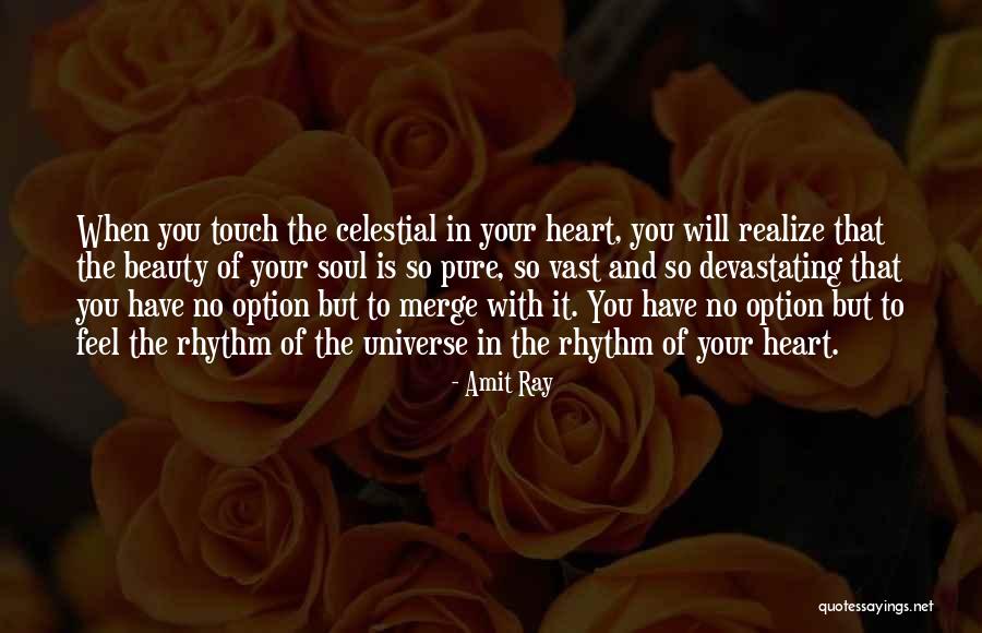 Feel Your Touch Quotes By Amit Ray