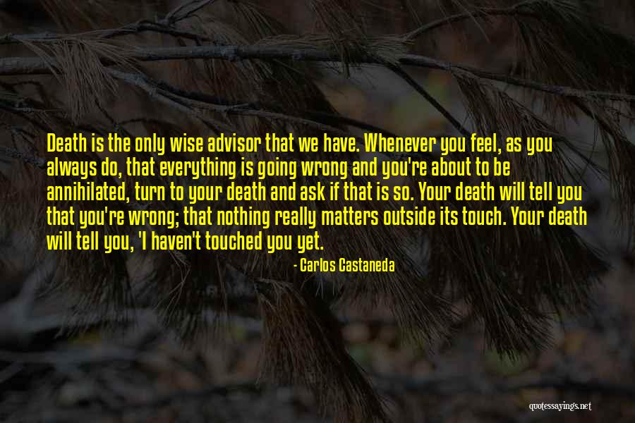 Feel Your Touch Quotes By Carlos Castaneda