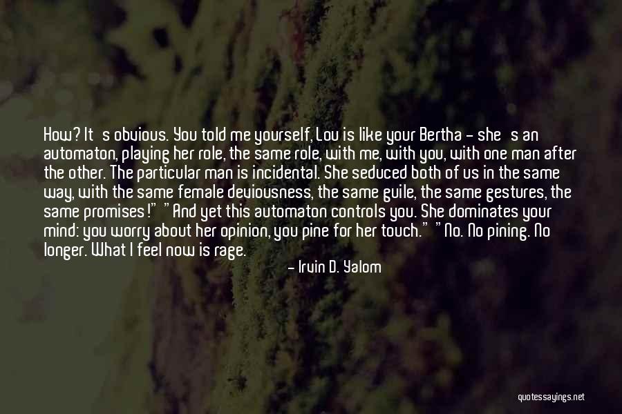 Feel Your Touch Quotes By Irvin D. Yalom