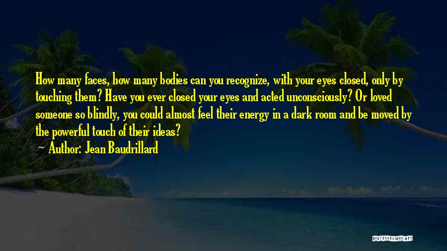 Feel Your Touch Quotes By Jean Baudrillard