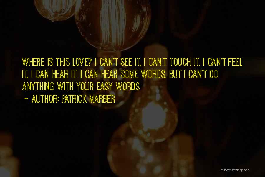 Feel Your Touch Quotes By Patrick Marber