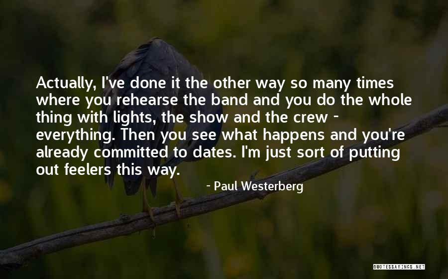 Feelers Out There Quotes By Paul Westerberg Feelers Out There Quotes By Paul Westerberg