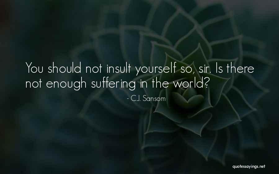 Feelin Sentimental Quotes By C.J. Sansom Feelin Sentimental Quotes By C.J. Sansom