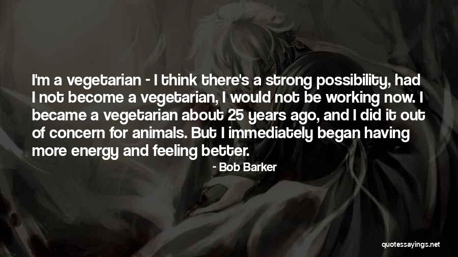Feeling 25 Quotes By Bob Barker Feeling 25 Quotes By Bob Barker