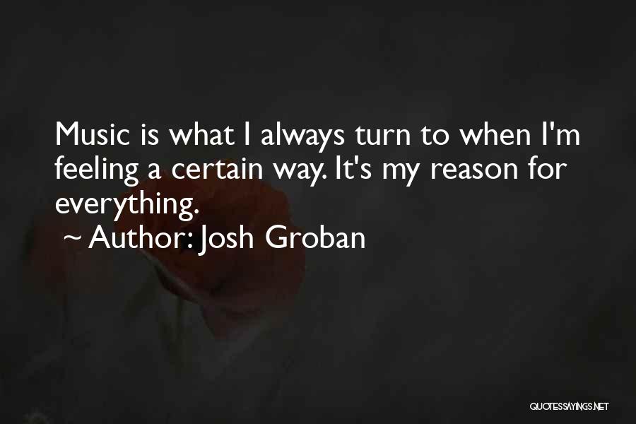 Feeling A Certain Way Quotes By Josh Groban