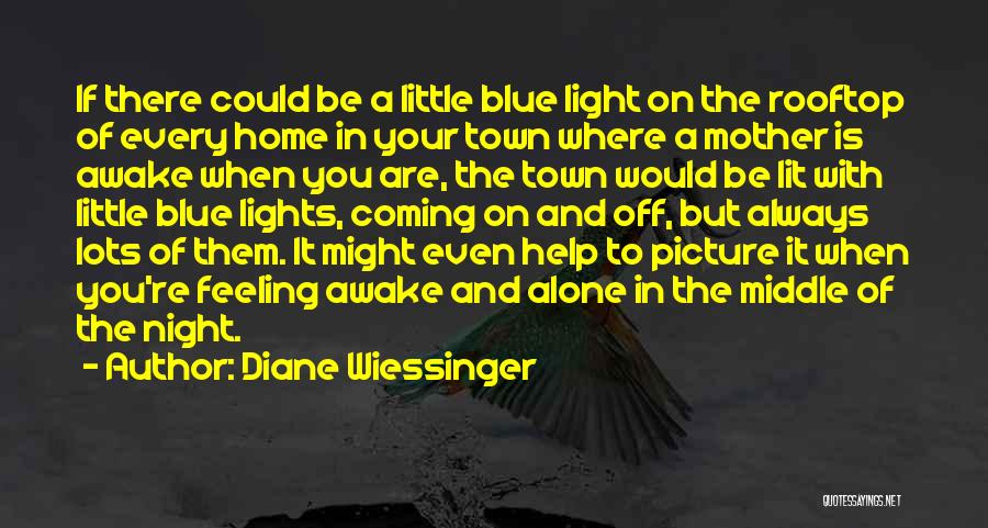 Feeling A Little Blue Quotes By Diane Wiessinger