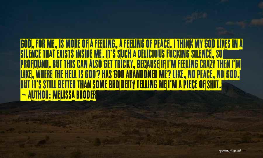 Feeling Abandoned By God Quotes By Melissa Broder