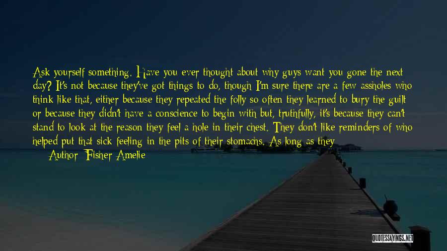 Feeling About Yourself Quotes By Fisher Amelie