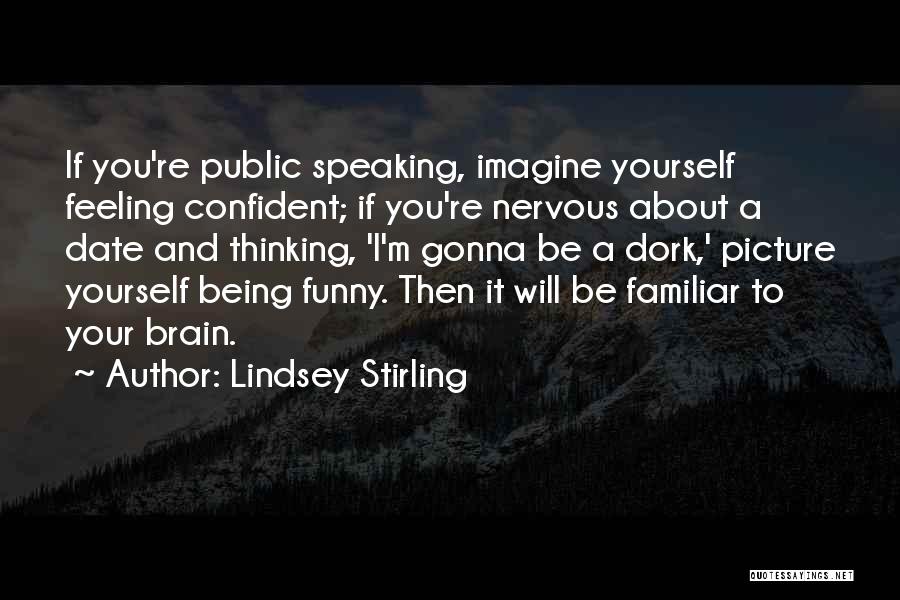 Feeling About Yourself Quotes By Lindsey Stirling