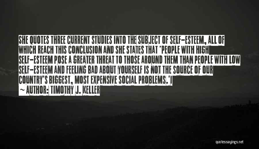 Feeling About Yourself Quotes By Timothy J. Keller
