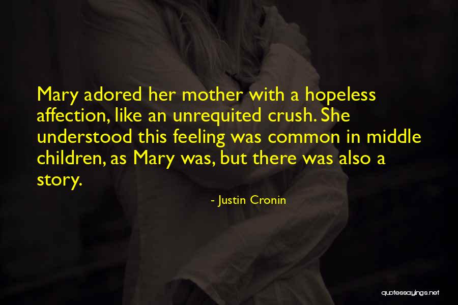 Feeling Adored Quotes By Justin Cronin