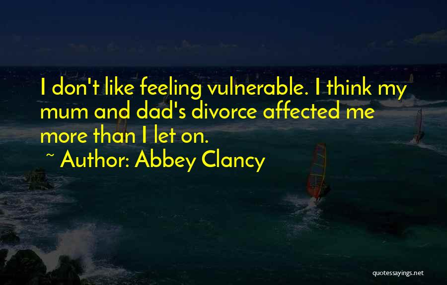 Feeling Affected Quotes By Abbey Clancy