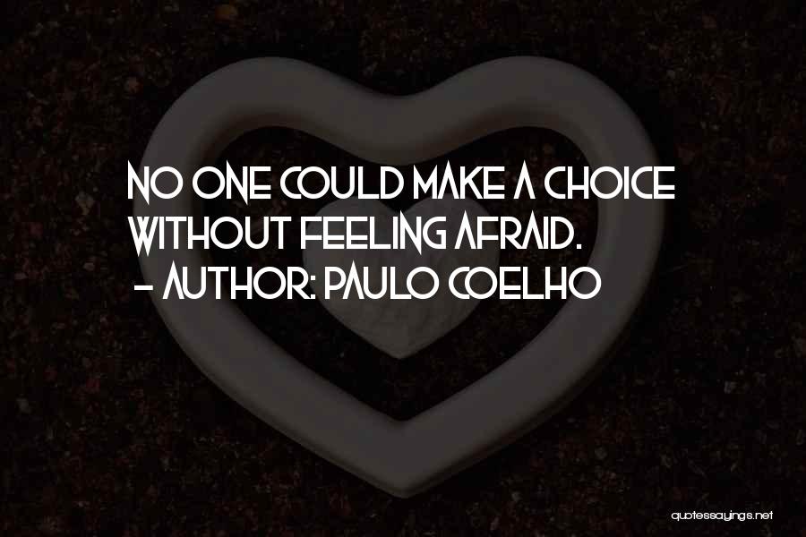 Feeling Afraid Quotes By Paulo Coelho