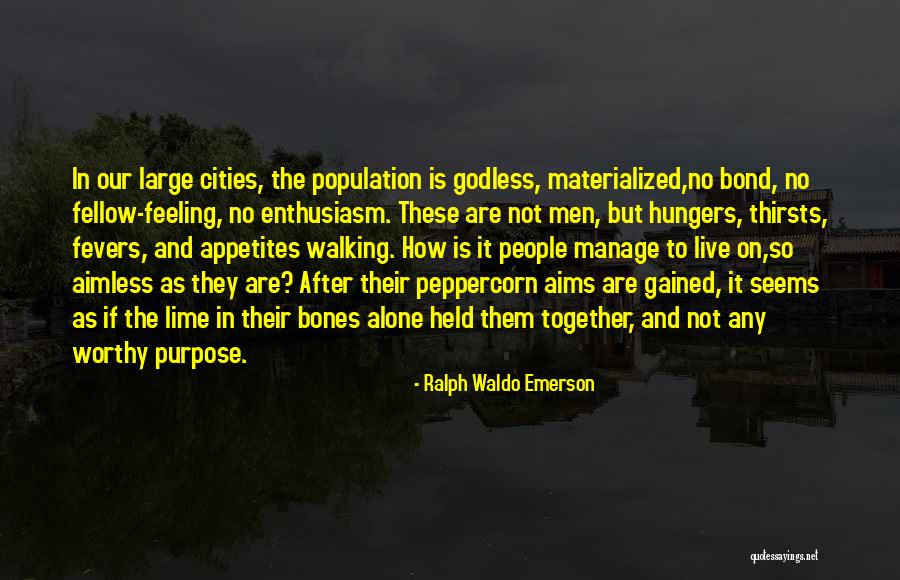 Feeling Aimless Quotes By Ralph Waldo Emerson Feeling Aimless Quotes By Ralph Waldo Emerson