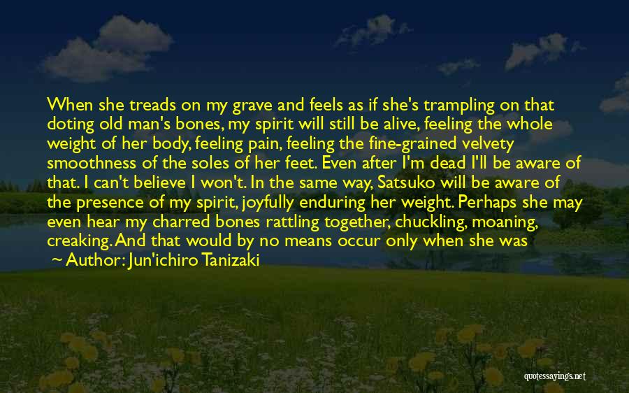 Feeling Alive And Happy Quotes By Jun'ichiro Tanizaki