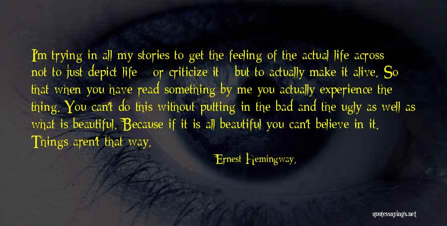 Feeling Alive With Someone Quotes By Ernest Hemingway,