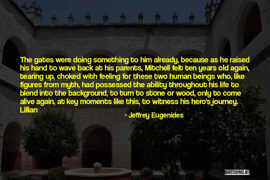 Feeling Alive With Someone Quotes By Jeffrey Eugenides