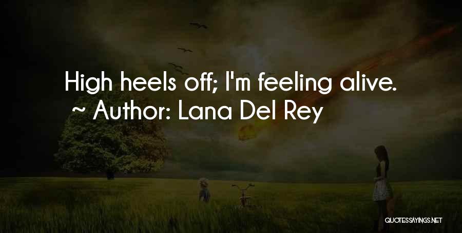 Feeling Alive With Someone Quotes By Lana Del Rey