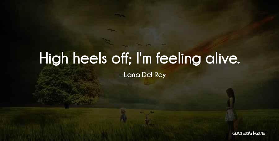 Feeling Alive With Someone Quotes By Lana Del Rey