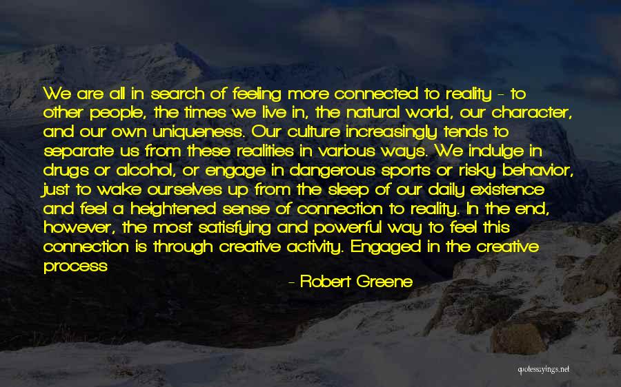 Feeling Alive With Someone Quotes By Robert Greene