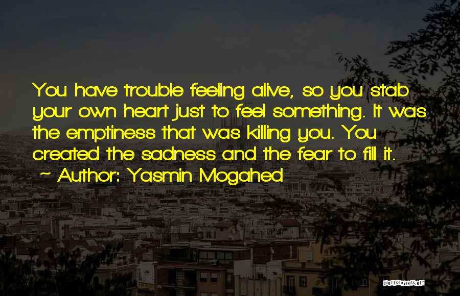 Feeling Alive With Someone Quotes By Yasmin Mogahed