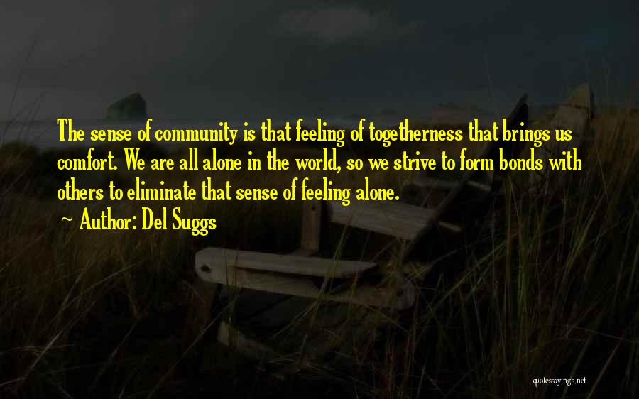 Feeling All Alone In The World Quotes By Del Suggs