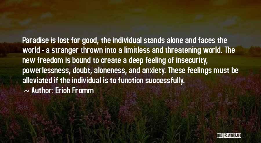 Feeling All Alone In The World Quotes By Erich Fromm