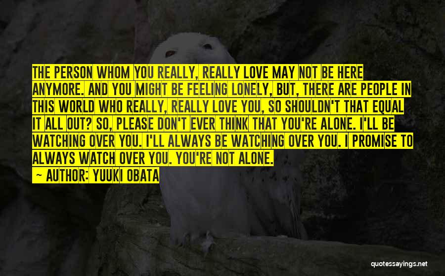 Feeling All Alone In The World Quotes By Yuuki Obata