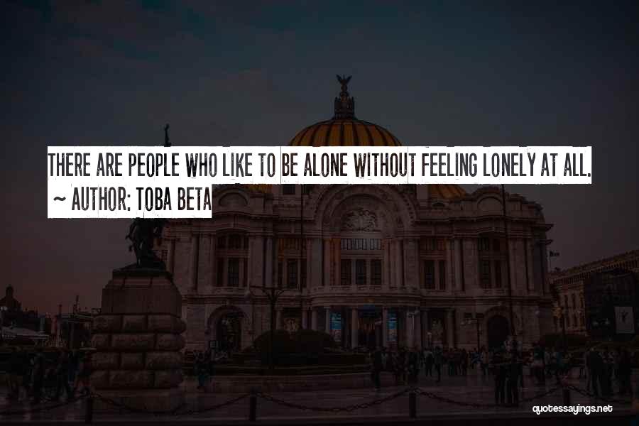 Feeling Alone And Lonely Quotes By Toba Beta