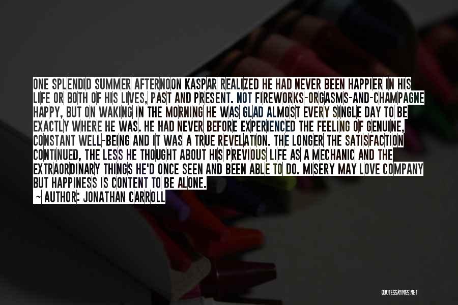 Feeling Alone But Happy Quotes By Jonathan Carroll