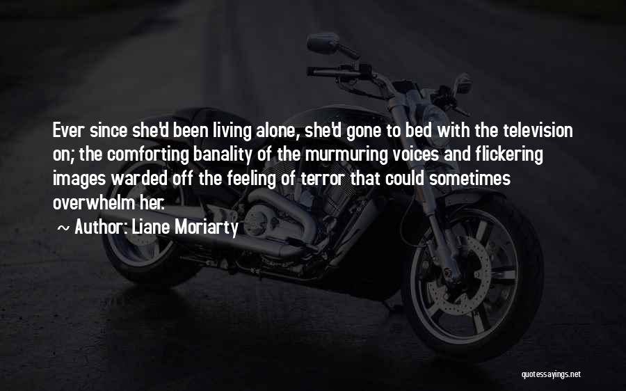 Feeling Alone Images And Quotes By Liane Moriarty