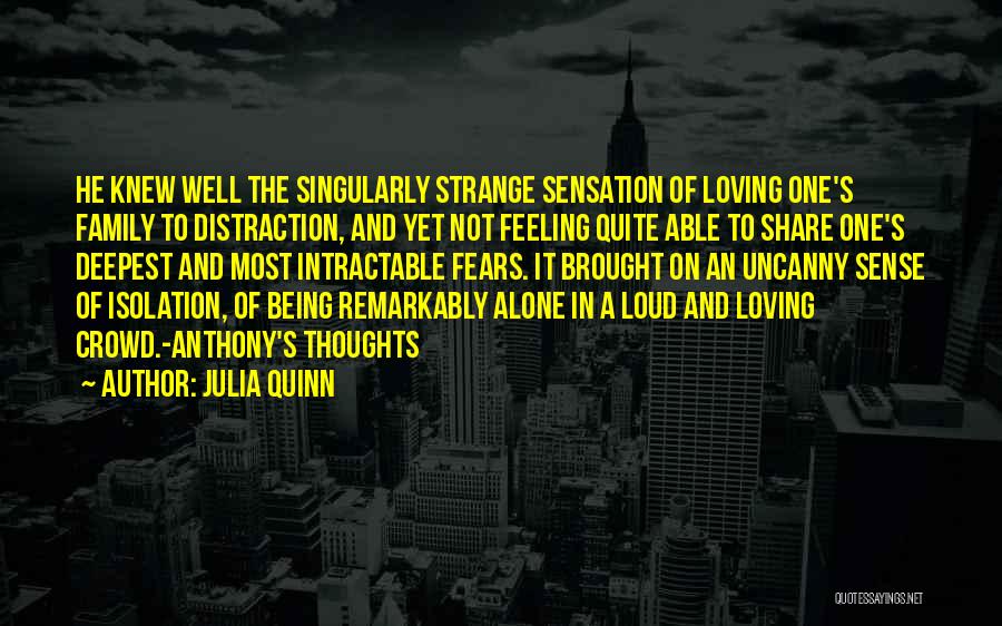 Feeling Alone In A Crowd Quotes By Julia Quinn