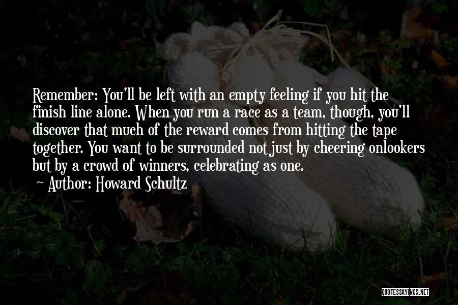 Feeling Alone In The Crowd Quotes By Howard Schultz