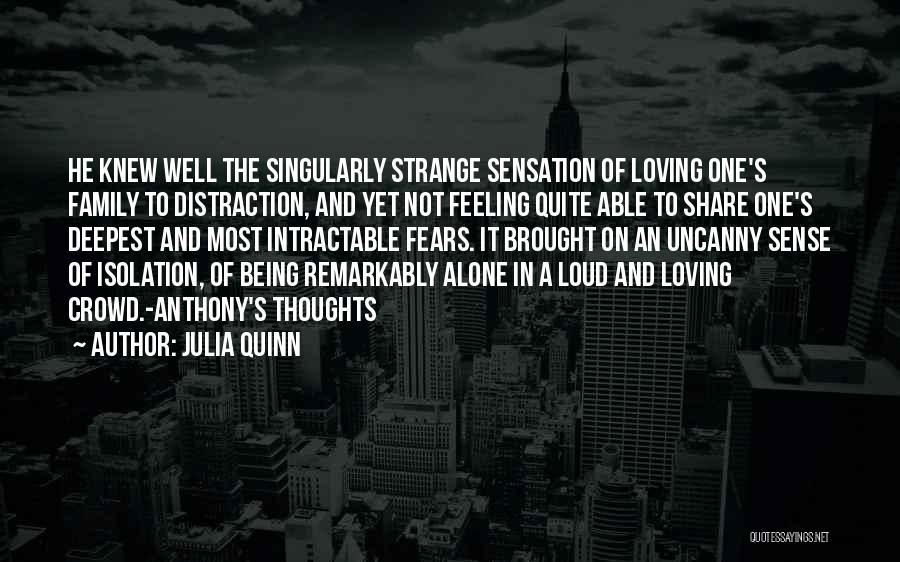 Feeling Alone In The Crowd Quotes By Julia Quinn