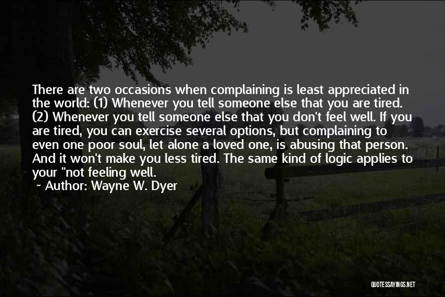 Feeling Alone In The World Quotes By Wayne W. Dyer