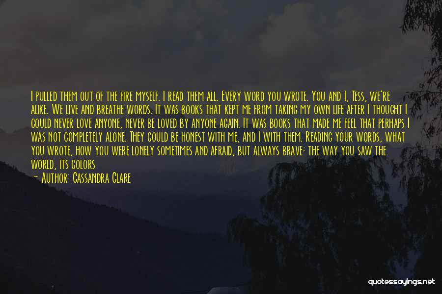 Feeling Alone In This World Quotes By Cassandra Clare