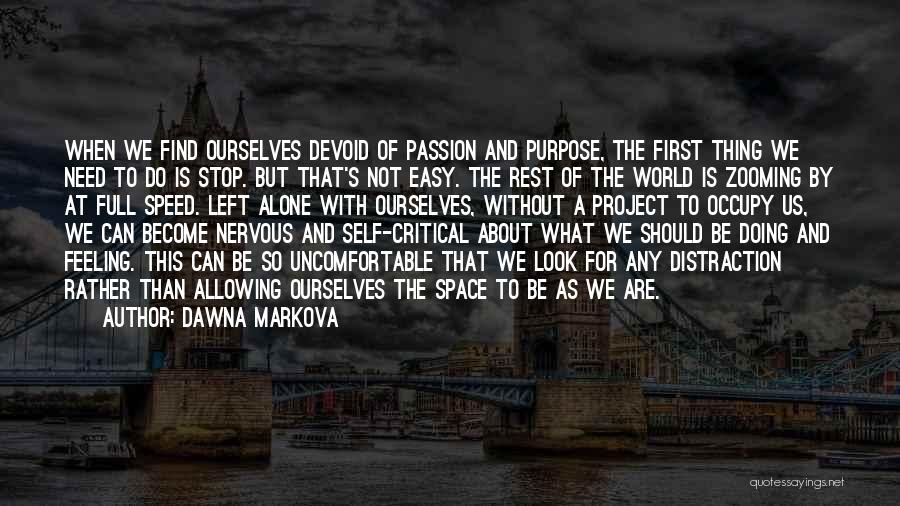 Feeling Alone In This World Quotes By Dawna Markova