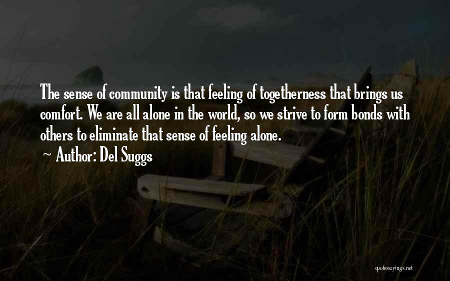 Feeling Alone In This World Quotes By Del Suggs