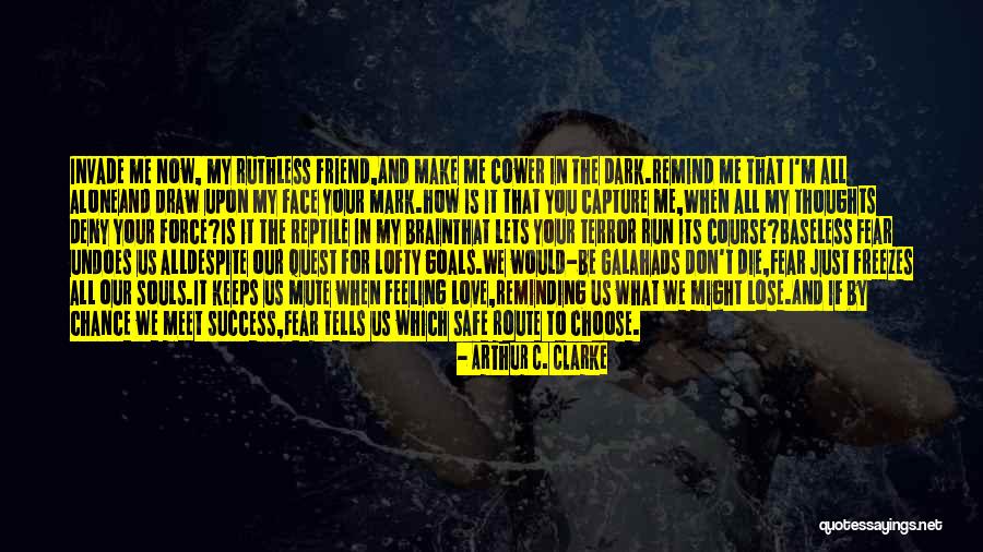 Feeling Alone When You're Not Quotes By Arthur C. Clarke Feeling Alone When You're Not Quotes By Arthur C. Clarke