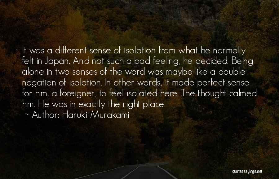 Feeling Alone When You're Not Quotes By Haruki Murakami