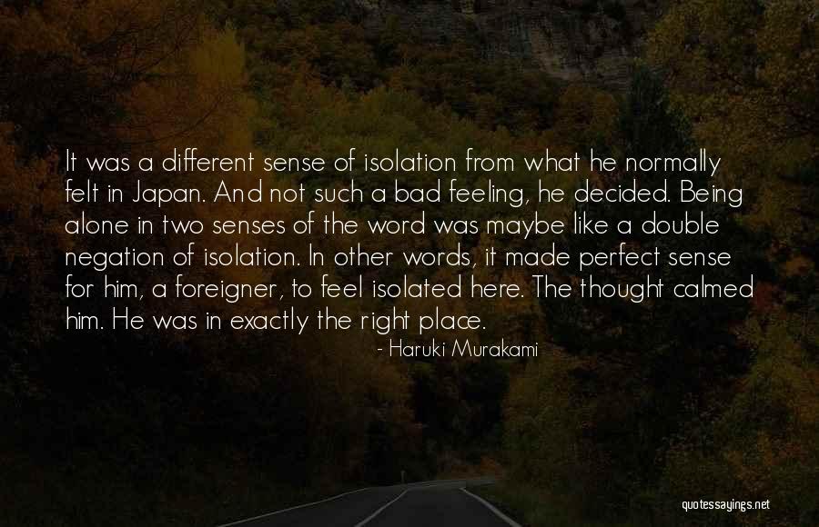 Feeling Alone When You're Not Quotes By Haruki Murakami Feeling Alone When You're Not Quotes By Haruki Murakami