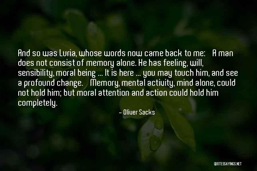 Feeling Alone When You're Not Quotes By Oliver Sacks