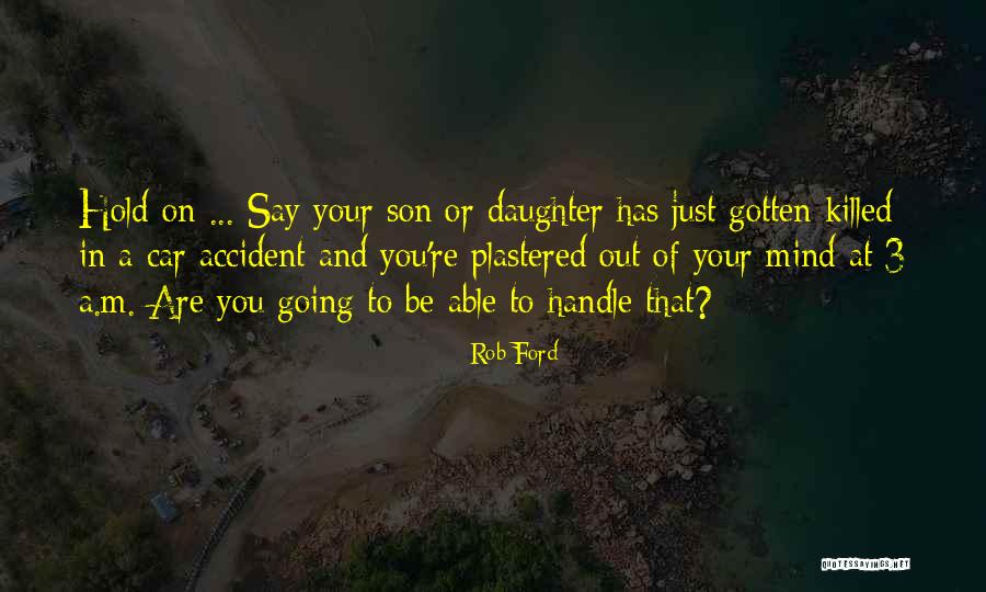 Feeling Alone While Pregnant Quotes By Rob Ford Feeling Alone While Pregnant Quotes By Rob Ford