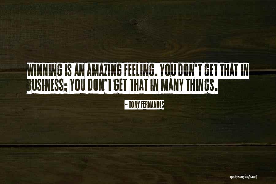 Feeling Amazing Quotes By Tony Fernandes Feeling Amazing Quotes By Tony Fernandes