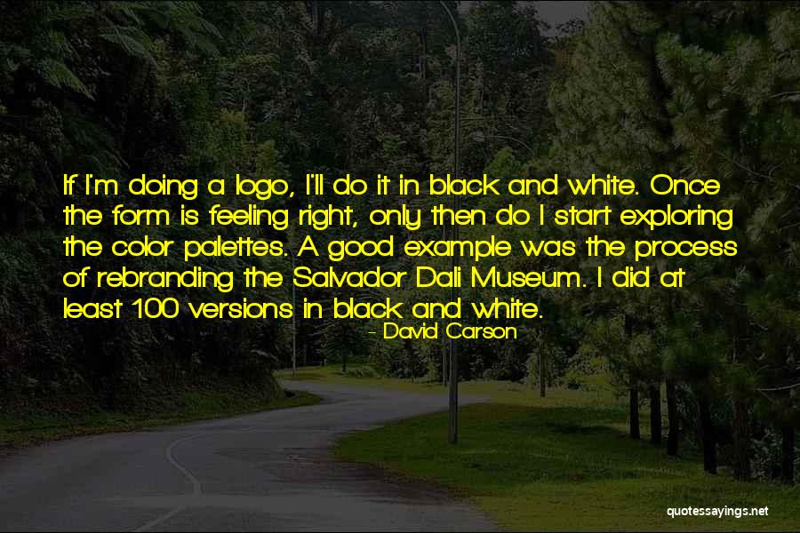 Feeling And Form Quotes By David Carson