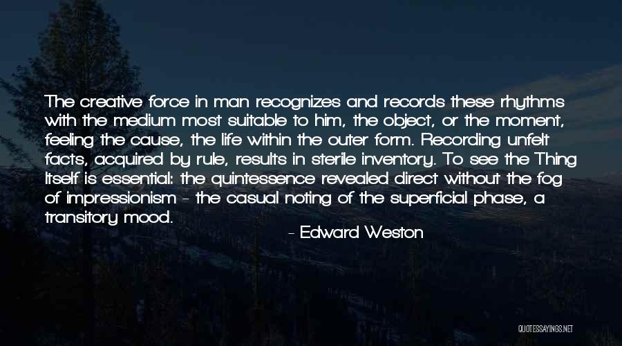 Feeling And Form Quotes By Edward Weston