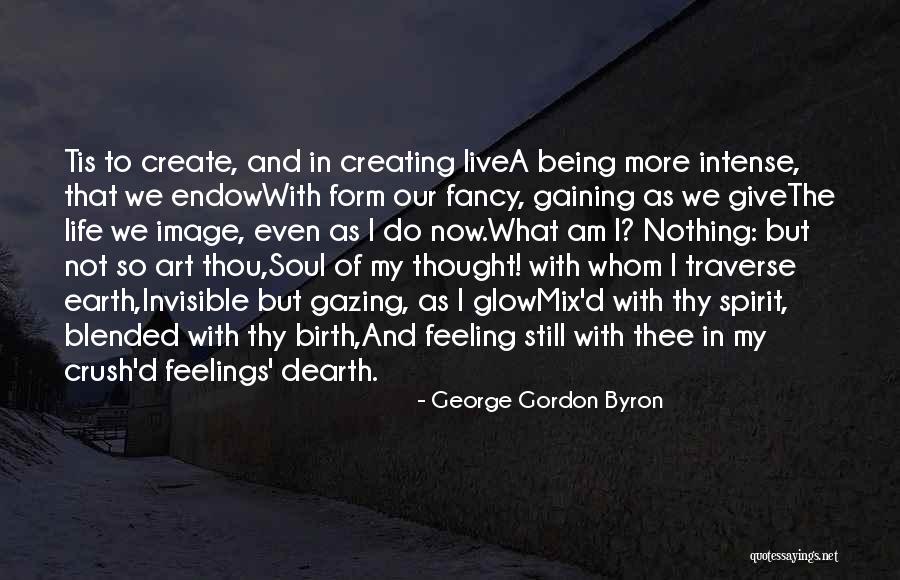 Feeling And Form Quotes By George Gordon Byron