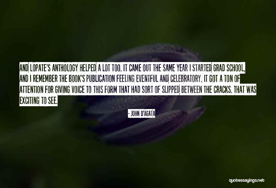 Feeling And Form Quotes By John D'Agata