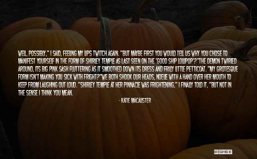 Feeling And Form Quotes By Katie MacAlister